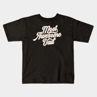 Most Awesome Dad Father's Day Calligraphy Kids T-Shirt